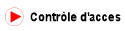 Contr�le d'acces