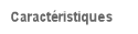 Caract�ristiques